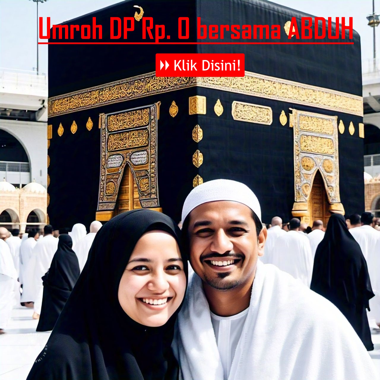 Program Umroh DP 0 Rupiah bersama BAITULLAH Warrior